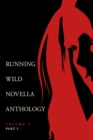 Running Wild Novella Anthology Volume 2, Part 1 - Book