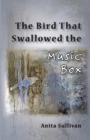 The Bird That Swallowed the Music Box : (Ways of Listening) - Book
