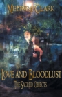Love and Bloodlust : The Sacred Objects - Book