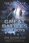 Great Battles for Boys : The Civil War - Book