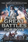 Great Battles for Boys The American Revolution - Book