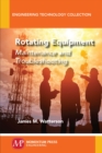 Rotating Equipment : Maintenance and Troubleshooting - Book