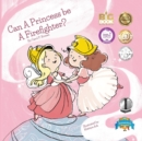 Can a Princess Be a Firefighter? - Book