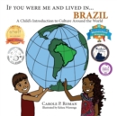 If You Were Me and Lived In... Brazil : A Child's Introduction to Cultures Around the World - Book