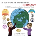 If You Were Me and Lived in... Germany : A Child's Introduction to Culture Around the World - Book