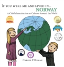 If You Were Me and Lived In... Norway : A Child's Introduction to Cultures Around the World - Book