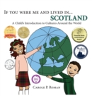 If You Were Me and Lived In...Scotland : A Child's Introduction to Cultures Around the World - Book