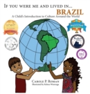 If You Were Me and Lived In... Brazil : A Child's Introduction to Culture Around the World - Book
