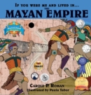 If You Were Me and Lived In....the Mayan Empire : An Introduction to Civilizations Throughout Time - Book