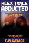 Alex Twice Abducted : Second Edition - Book