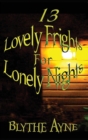 13 Lovely Frights for Lonely Nights - Book