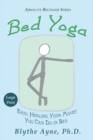 Bed Yoga : Easy, Healing, Yoga Moves You Can Do in Bed - Large Print - Book