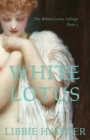 White Lotus : Part 1 of the White Lotus Trilogy - Book