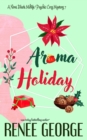 Aroma Holiday : A Paranormal Women's Fiction Cozy Mystery Novel - Book
