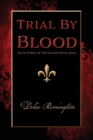 Trial by Blood : Book Three of the Blood Royal Saga - Book