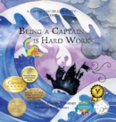 Being a Captain is Hard Work : A Captain No Beard Story - Book