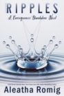 Ripples : A Consequences Stand-alone Novel - Book