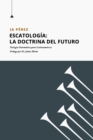 Escatologia : La doctrina del futuro - Book