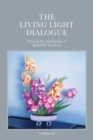 The Living Light Dialogue Volume 16 : Spiritual Awareness Classes of the Living Light Philosophy - Book