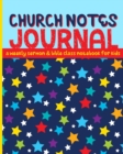 Church Notes Journal : A Weekly Sermon and Bible Class Notebook for Kids - Book