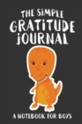 The Simple Gratitude Journal : A Notebook for Boys - Book