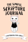 The Simple Scripture Journal : A Notebook for Girls - Book