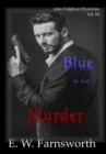 John Fulghum Mysteries, Vol. III : Blue Is for Murder - Book
