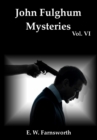 John Fulghum Mysteries, Vol. VI - Book