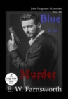 Blue Is for Murder : John Fulghum Mysteries, Vol. III Large Print Edition - Book