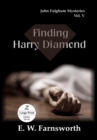 Finding Harry Diamond : John Fulghum Mysteries, Vol. V Large Print Edition - Book