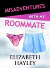 Misadventures with My Roommate - Book