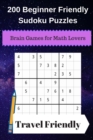 200 Beginner Friendly Sudoku Puzzles : Brain Games for Math Lovers - Book
