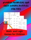 Number Problems and Easy Sudoku Puzzles for Kids : Math and Logic Games for Children - Book