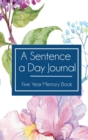 A Sentence a Day Journal : Five Year Journal and Memory Book - Book