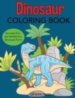 Dinosaur Coloring Book : Includes Fun and Interesting Dinosaur Facts - Book