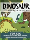 Dinosaur Coloring and Activity Book for Kids - Book