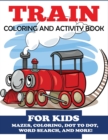 Train Coloring and Activity Book for Kids - Book