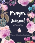Prayer Journal : Prayer, Reflection, Gratitude - Book