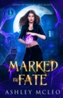 Marked by Fate : A Crowns of Magic Universe Series - Book