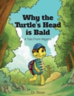 Why the Turtle's Head is Bald : A Tale From Nigeria - Book