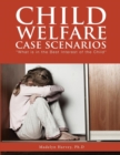 Child Welfare Case Scenarios : What is in the Best Interest of the Child - Book
