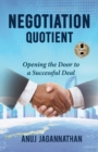 Negotiation Quotient : Opening the Door to a Successful Deal - Book