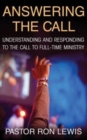 Answering the Call : Understanding and Responding to the Call to Full-Time Ministry - Book