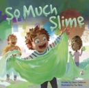 So Much Slime - Book