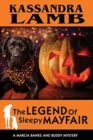 The Legend of Sleepy Mayfair : A Marcia Banks and Buddy Mystery - Book
