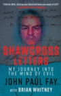 The Shawcross Letters : My Journey Into the Mind of Evil - Book