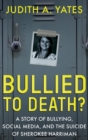 Bullied to Death? : A Story of Bullying, Social Media, and the Suicide of Sherokee Harriman - eBook