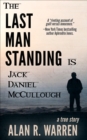 The Last Man Standing : Is Jack Daniel McCullough - eBook