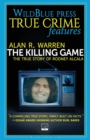 The Killing Game : The True Story of Rodney Alcala - Book