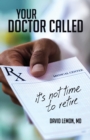 Your Doctor Called - eBook